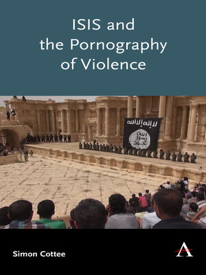 cover image of ISIS and the Pornography of Violence